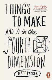 Things to Make and Do in the Fourth Dimension