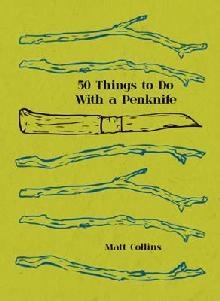 50 Things to Do with a Penknife