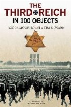 Third Reich in 100 Objects