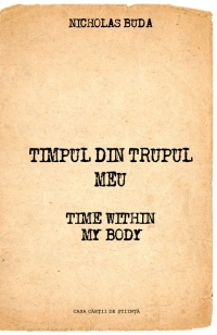 Timpul din trupul meu/Time within my body