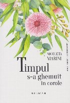 Timpul ghemuit corole