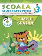 Timpul. Spatiul 3-4 ani