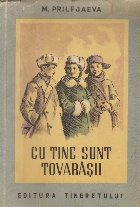 tine sunt tovarasii