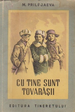 Cu tine sunt tovarasii