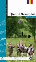 Tinutul Neamtului - ghid turistic