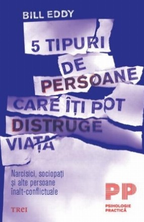 5 tipuri de persoane care îți pot distruge viața. Narcisici, sociopați și alte persoane înalt-conflictuale