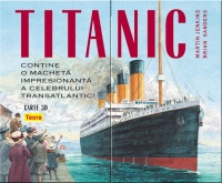 Titanic - contine o macheta impresionanta a celebrului Transatlantic - Carte 3D