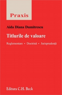 Titlurile de valoare.Reglementare. Doctrina. Jurisprudenta