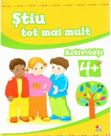 Știu tot mai mult. Activități 4+