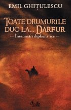 Toate drumurile duc Darfur Insemnari