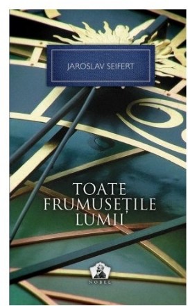 Toate frumuseţile lumii - Colecţia Nobel