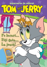 Tom and Jerry. Pe locuri... Fiti gata... La joaca! Supercarte de colorat