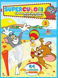 Tom si Jerry. Superculori. Sa coloram impreuna cu Tom si Jerry. Vol. 3