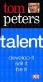 Tom Peters Essentials: Talent