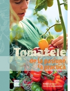 Tomatele. De la pasiune la practica