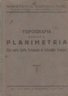 Topografia, Partea a II-a - Planimetria (Curs pentru Scolile Profesionale de Imbunatatiri Funciare)