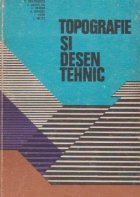 Topografie si desen tehnic