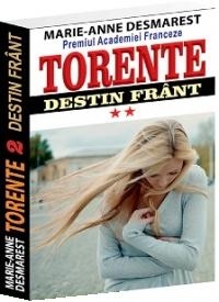 Torente volumul II - Destin frant