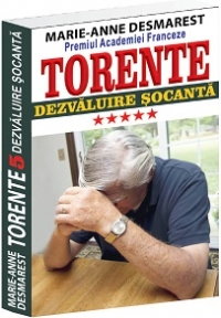 Torente volumul V - Dezvaluire socanta