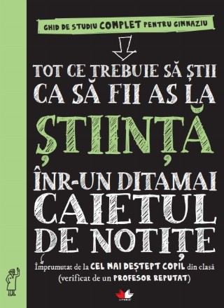 Tot ce trebuie să știi ca să fii as la Știință într-un ditamai caietul de notițe