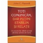 TOTI COMUNICAM, DAR PUTINI STABILIM SI RELATII