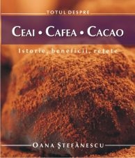 Totul despre Ceai, Cafea, Cacao