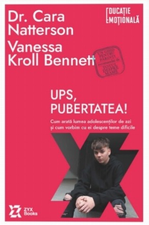 Totul despre pubertate : cum arată lumea adolescenţilor de azi şi cum să vorbeşti cu ei despre teme dificile