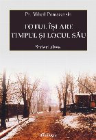 Totul isi are timpul locul