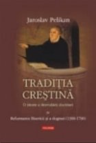 Traditia crestina istorie dezvoltarii doctrinei