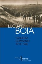 Tragedia Germaniei. 1914-1945