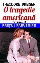 tragedie americana Volumul Pretul parvenirii