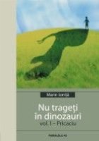 TRAGETI DINOZAURI VOL PRICACIU