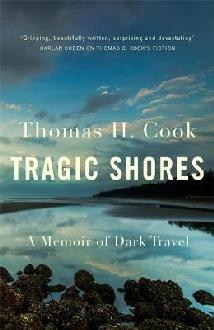 Tragic Shores: A Memoir of Dark Travel