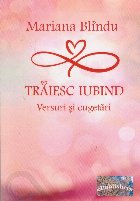 Traiesc iubind Versuri cugetari