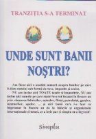 TRANZITIA S-A TERMINAT. Unde sunt banii nostri?