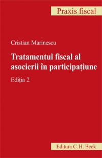 Tratamentul fiscal al asocierii In participatiune. Editia 2