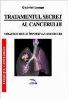 Tratamentul secret cancerului Strategii reale