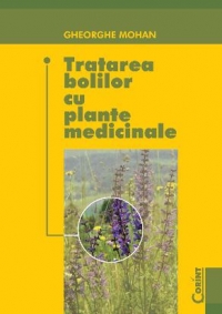 TRATAREA BOLILOR CU PLANTE MEDICINALE, editia 2008