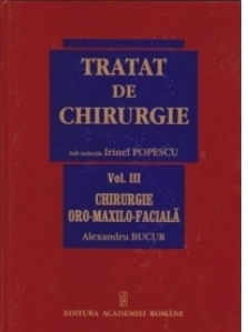 Tratat de Chirurgie. Vol. III Chirurgie Oro-Maxilo-Faciala