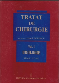 Tratat de Chirurgie. Vol. I Urologie