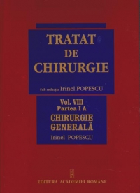 Tratat de Chirurgie. Vol. VIII Chirurgie Generala (2 volume)