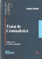 Tratat criminalistica Editia