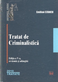 Tratat de criminalistica. Editia a V-a