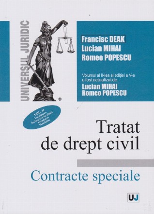 Tratat de drept civil. Contracte speciale, editia a V-a, actualizata si completata, vol. II, Locatiunea. Inchirierea locuintei. Arendarea.Mandatul