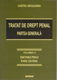 Tratat de drept penal. Partea generala. Volumul II: Sanctiunile penale in Noul Cod Penal