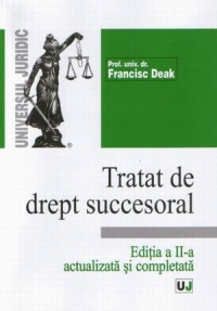 Tratat de drept succesoral - Editia a II-a, actualizata si completata