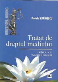 Tratat de dreptul mediului - Editia a IV-a revazuta si adaugita