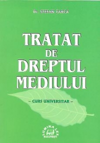 Tratat de dreptul mediului - Curs universitar