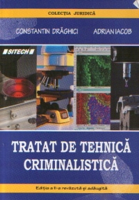 Tratat de tehnica criminalistica (editia a II-a revazuta si adaugita)