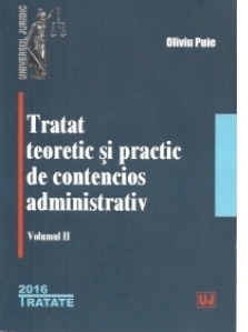 Tratat teoretic si practic de contencios administrativ. Volumul 2